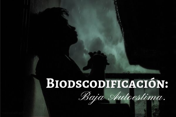 biodescodificación: Baja autoestima.